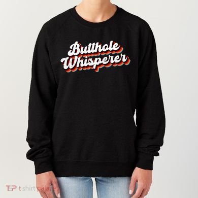 Butthole Whisperer Sarcastic Jokes Women's Sweatshirt