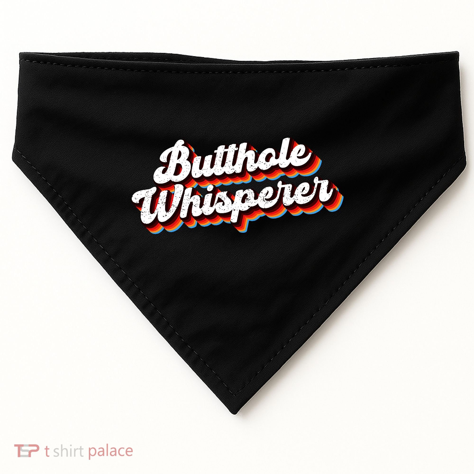 Butthole Whisperer Sarcastic Jokes USA-Made Doggie Bandana