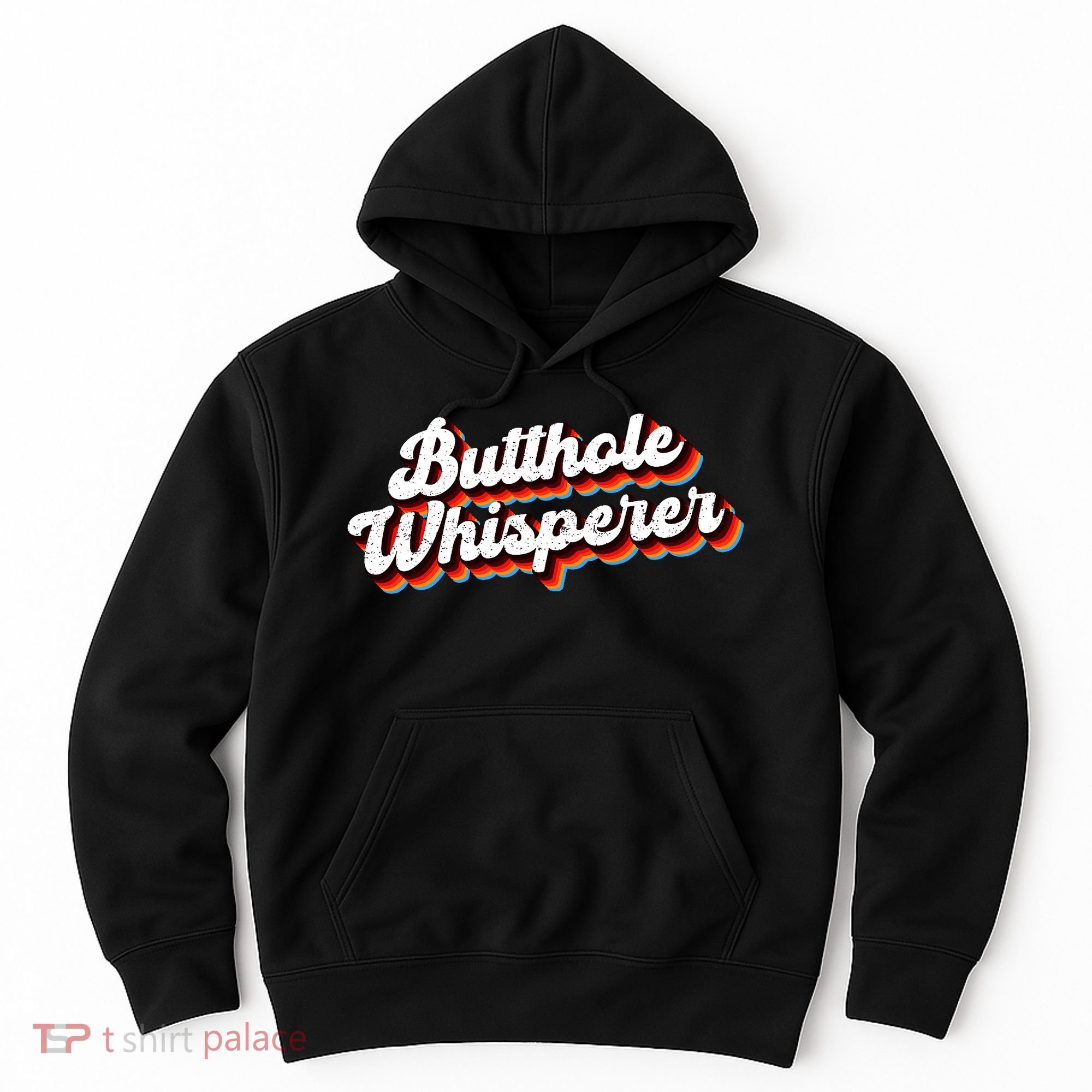 Butthole Whisperer Sarcastic Jokes Hoodie