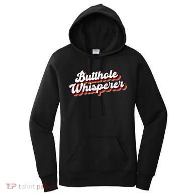 Butthole Whisperer Sarcastic Jokes Women's Hoodie
