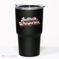 Butthole Whisperer Sarcastic Jokes Tumbler thumb 0