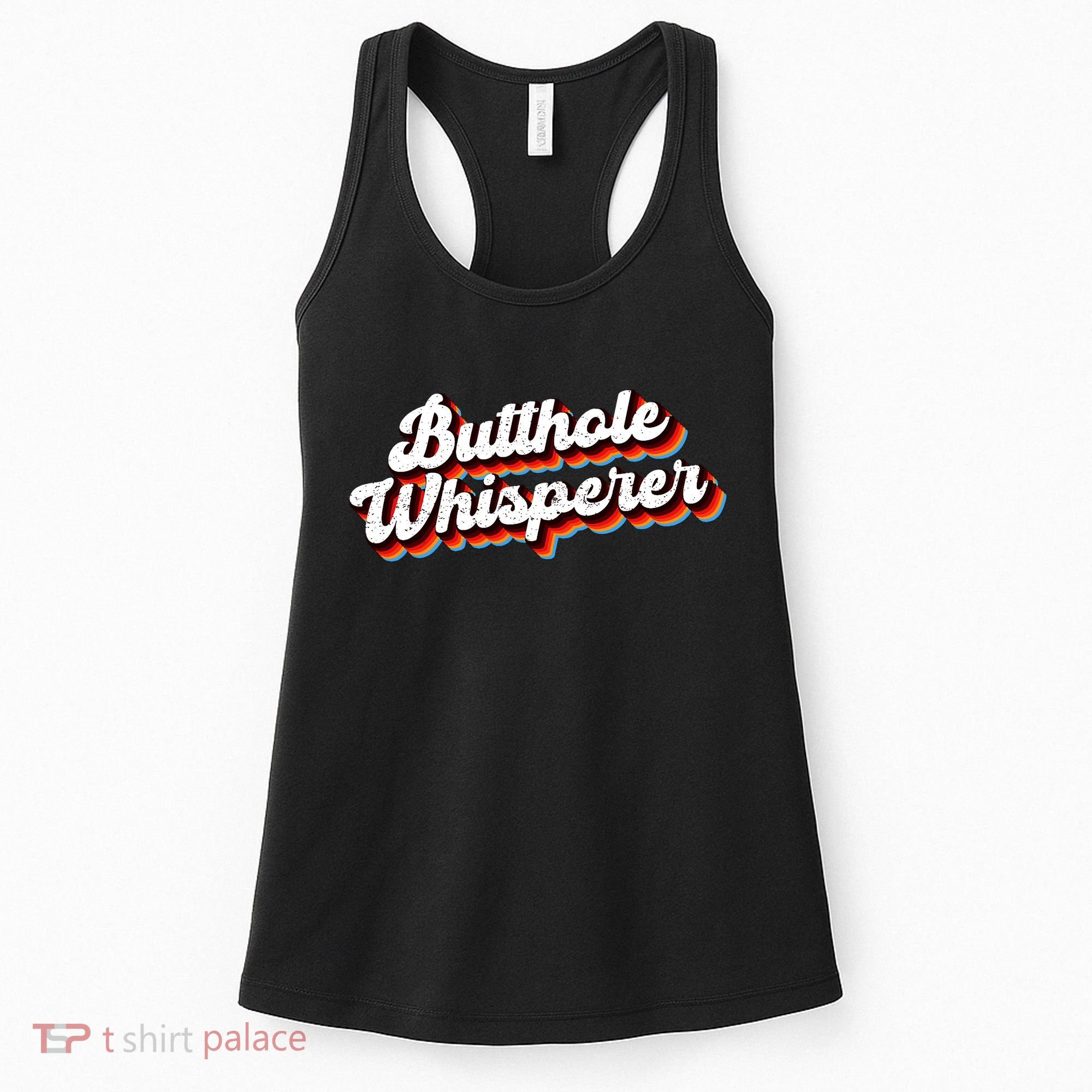 Butthole Whisperer Sarcastic Jokes Women's Tank Top
