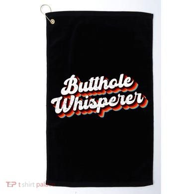 Butthole Whisperer Sarcastic Jokes Golf Towel