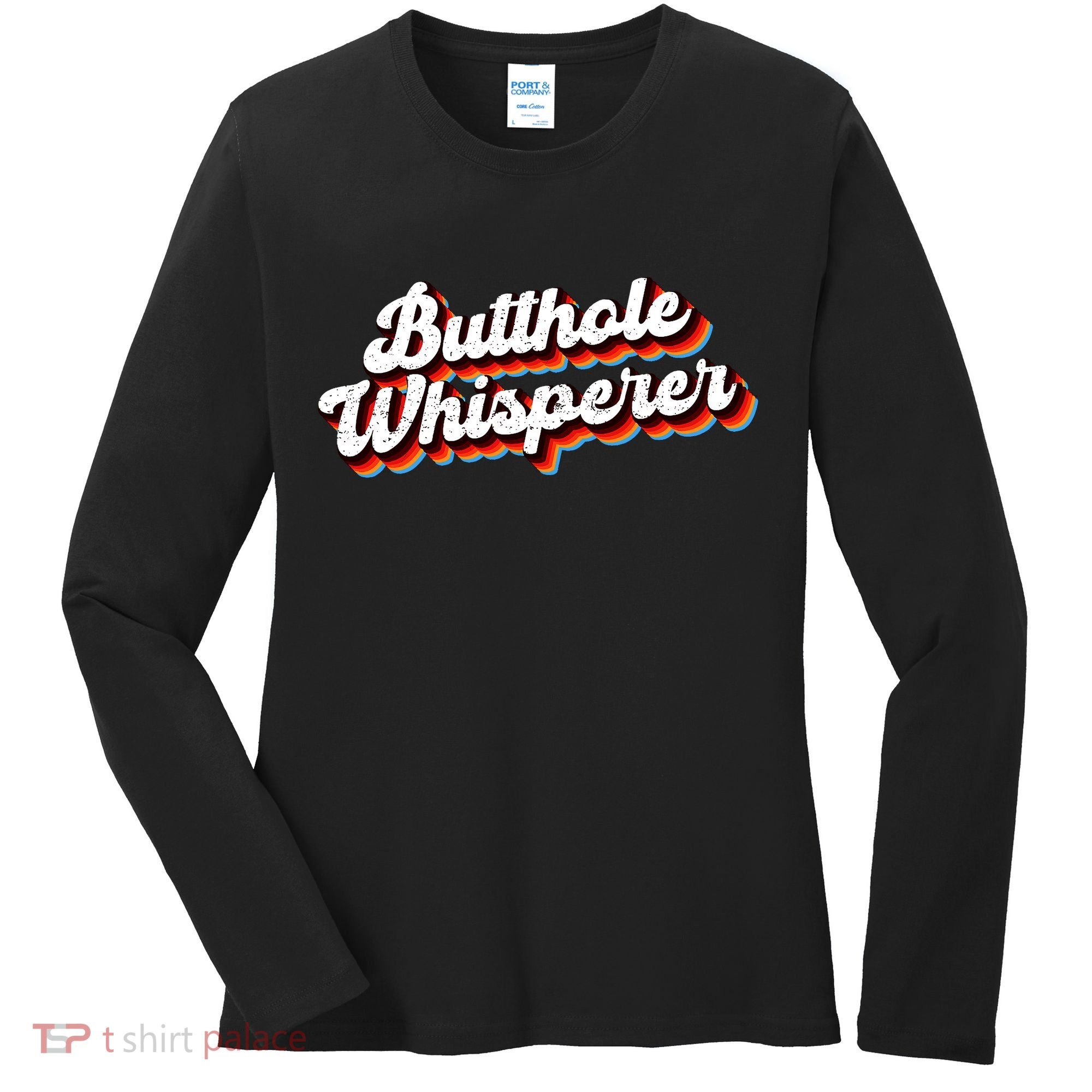 Butthole Whisperer Sarcastic Jokes Women's Long Sleeve Shirt
