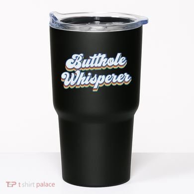 Butthole Whisperer Sarcastic Jokes Retro Funny Sarcastic Tumbler