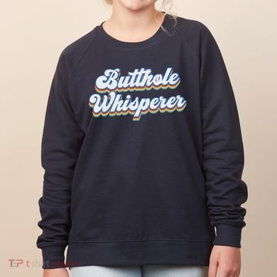 Butthole Whisperer Sarcastic Jokes Retro Funny Sarcastic Women's Sweatshirt