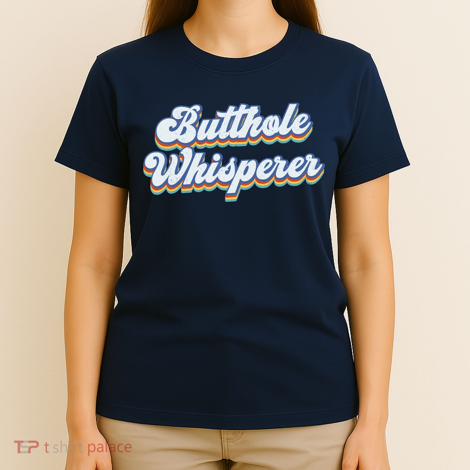Butthole Whisperer Sarcastic Jokes Retro Funny Sarcastic T-Shirt