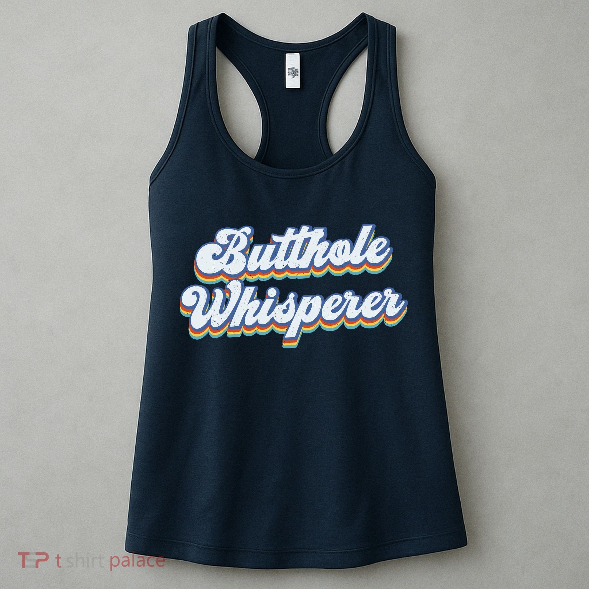 Butthole Whisperer Sarcastic Jokes Retro Funny Sarcastic Women's Tank Top