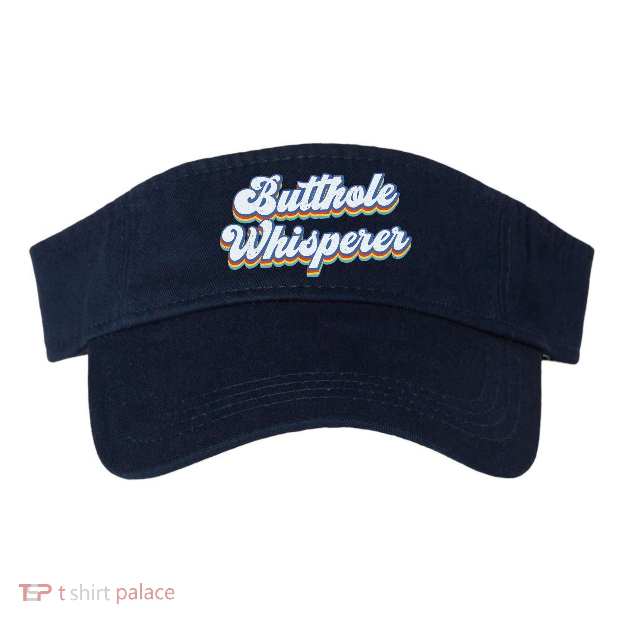 Butthole Whisperer Sarcastic Jokes Retro Funny Sarcastic Visor