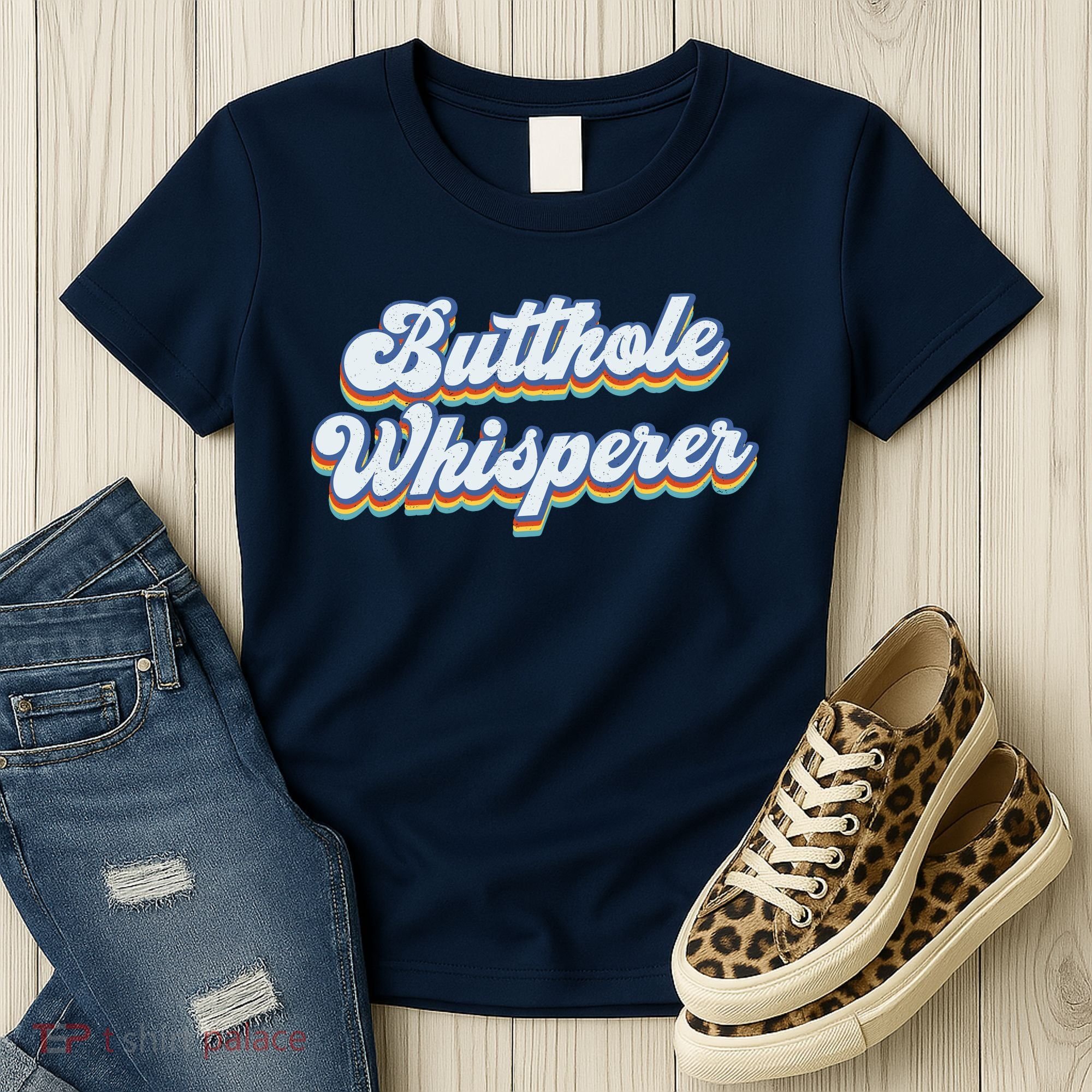 Butthole Whisperer Sarcastic Jokes Retro Funny Sarcastic Women's T-Shirt
