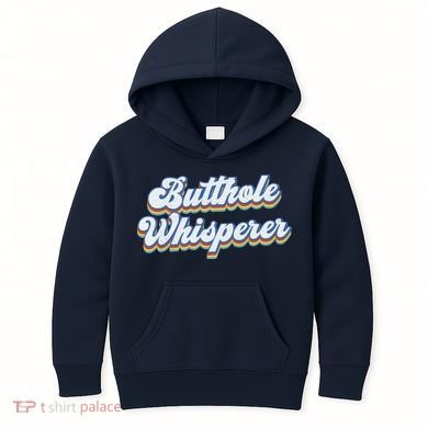 Butthole Whisperer Sarcastic Jokes Retro Funny Sarcastic Kids Hoodie