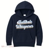 Butthole Whisperer Sarcastic Jokes Retro Funny Sarcastic Kids Hoodie thumb 0