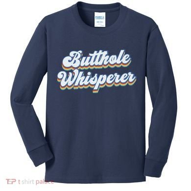 Butthole Whisperer Sarcastic Jokes Retro Funny Sarcastic Kids Long Sleeve Shirt