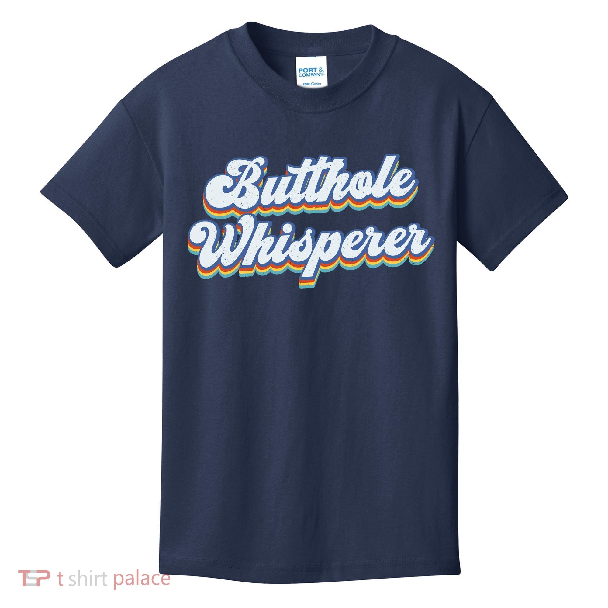Butthole Whisperer Sarcastic Jokes Retro Funny Sarcastic Kids T-Shirt