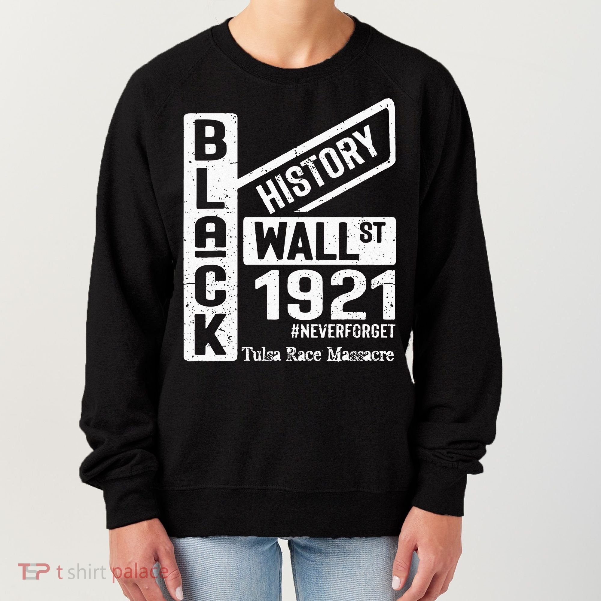 Black Wall Street Black Wealth Tulsa 1921 Race Massacre Women's Sweatshirt