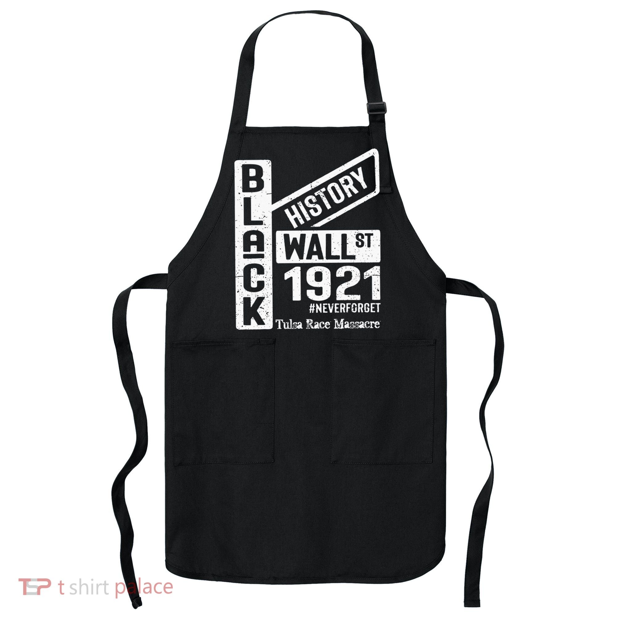 Black Wall Street Black Wealth Tulsa 1921 Race Massacre Apron