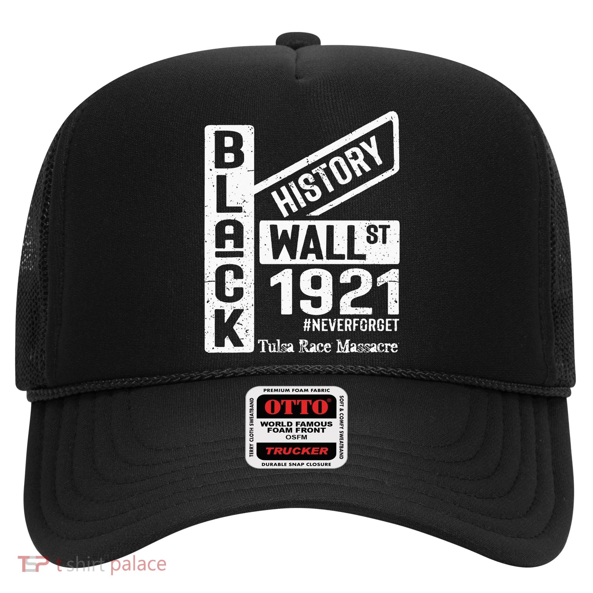 Black Wall Street Black Wealth Tulsa 1921 Race Massacre Hat