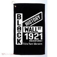 Black Wall Street Black Wealth Tulsa 1921 Race Massacre Golf Towel thumb 0