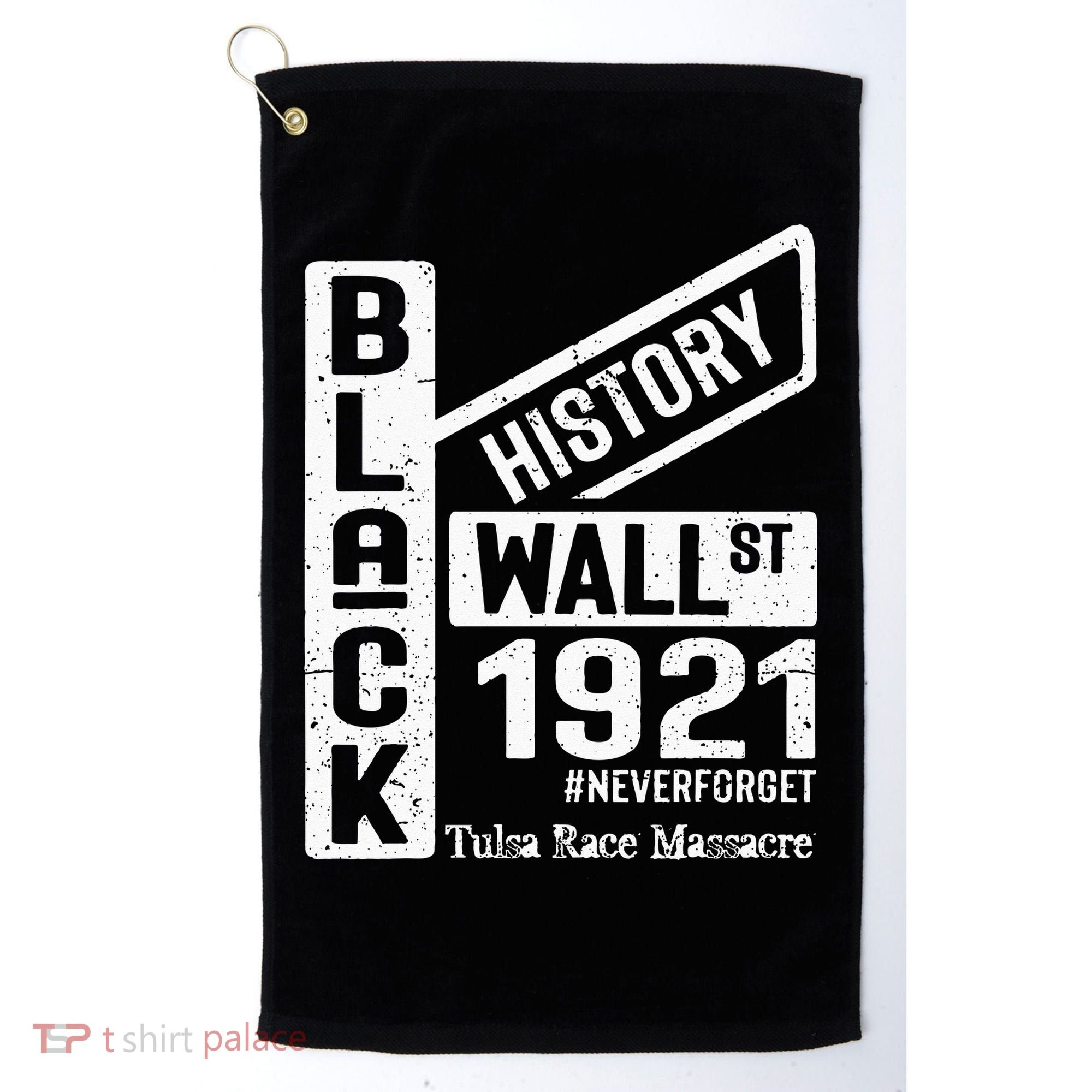Black Wall Street Black Wealth Tulsa 1921 Race Massacre Golf Towel