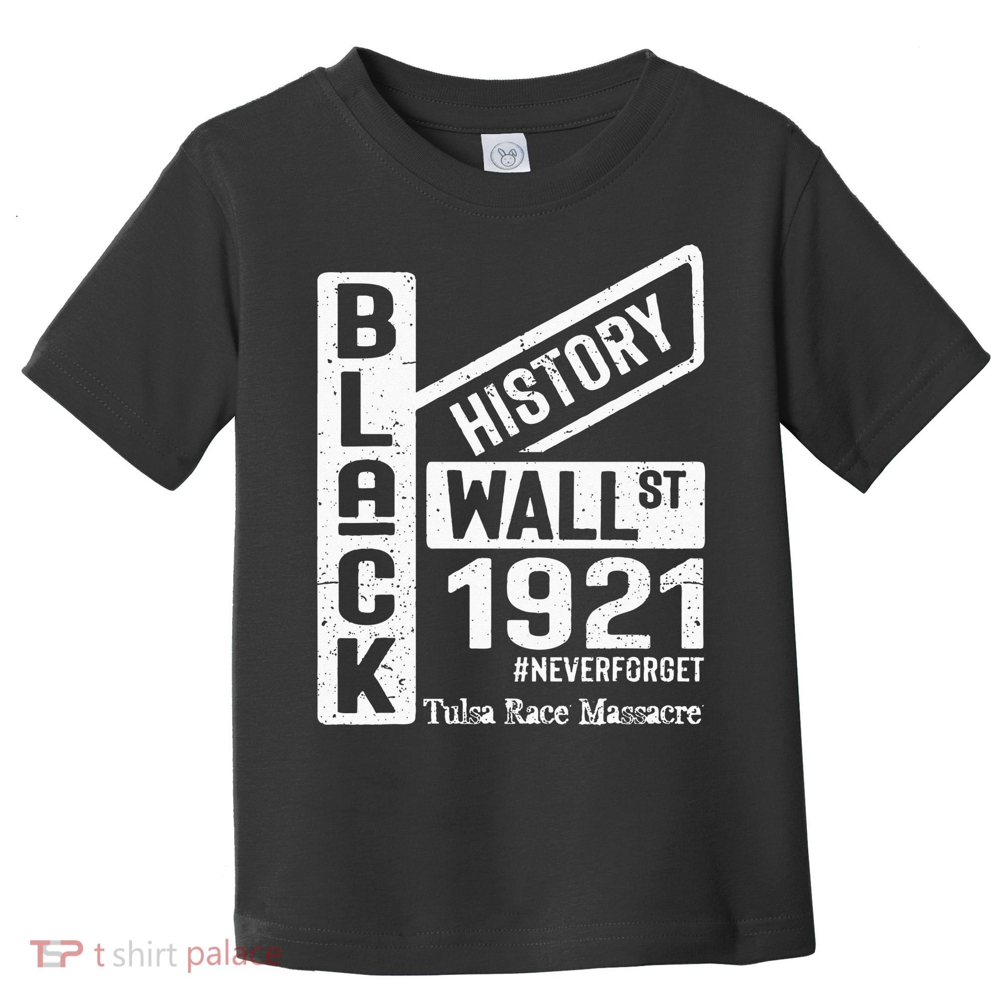 Black Wall Street Black Wealth Tulsa 1921 Race Massacre Toddler T-Shirt
