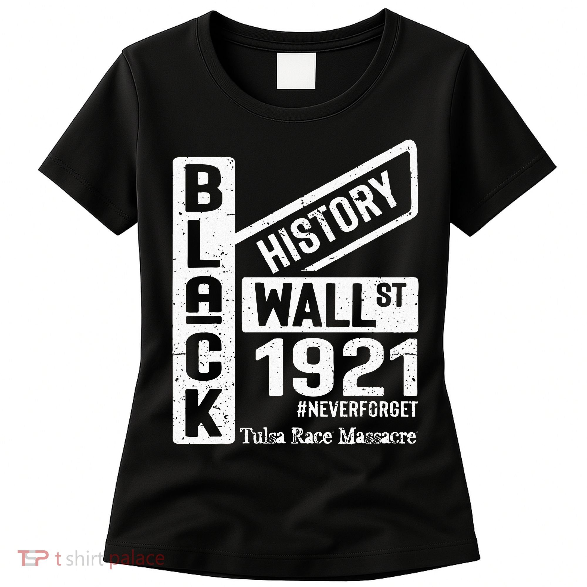 Black Wall Street Black Wealth Tulsa 1921 Race Massacre Women's T-Shirt