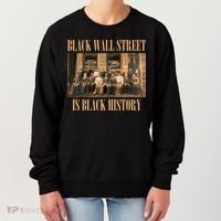 Black Wall Street Is Black History Women's Sweatshirt thumb 0