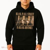 Black Wall Street Is Black History Hoodie thumb 2