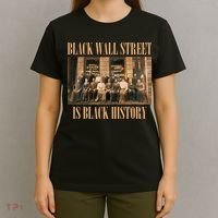 Black Wall Street Is Black History T-Shirt thumb 4