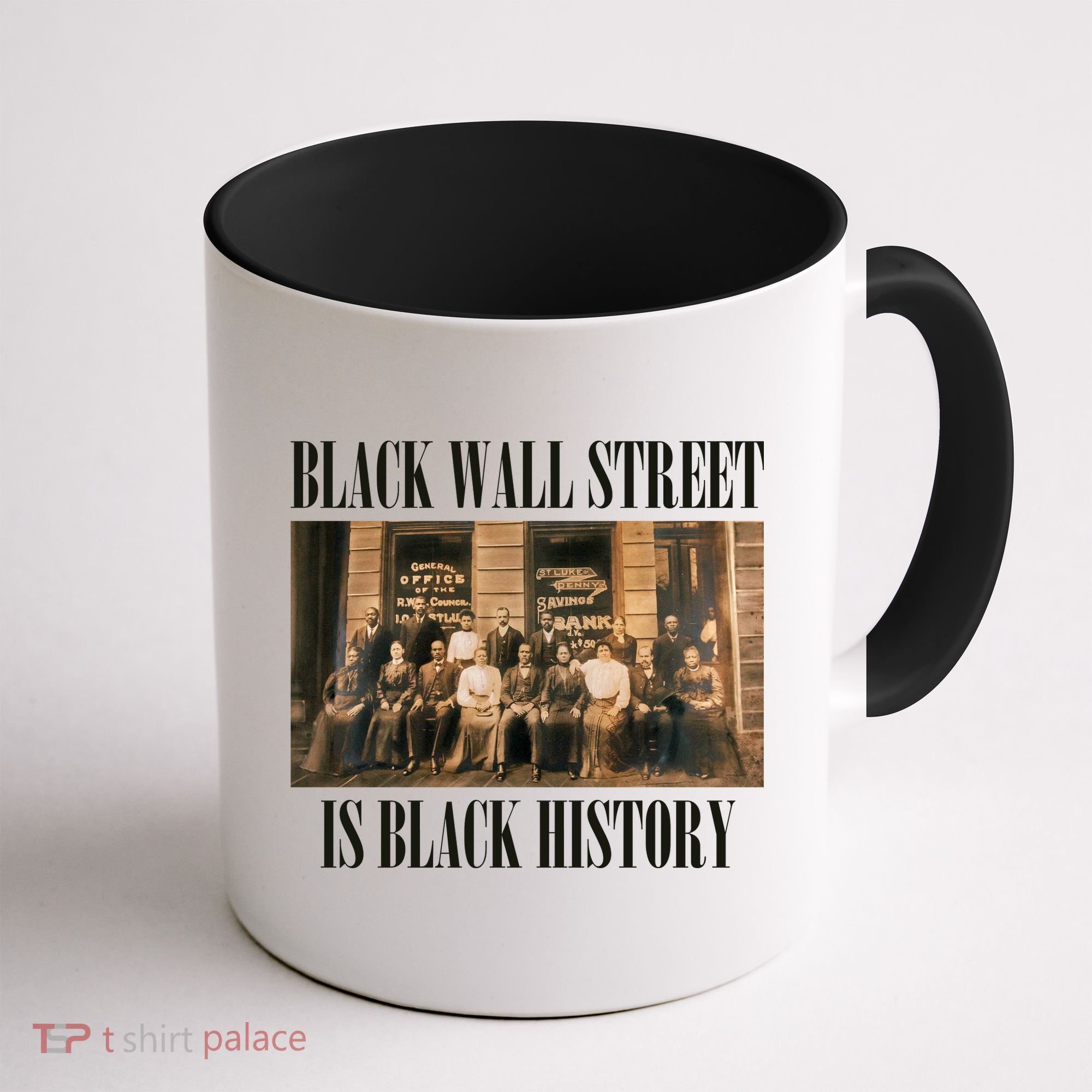 Black Wall Street Is Black History Coffee Mug
