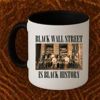 Black Wall Street Is Black History Coffee Mug thumb 2