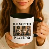 Black Wall Street Is Black History Coffee Mug thumb 3