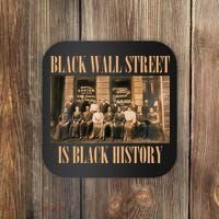 Black Wall Street Is Black History Coaster thumb 0