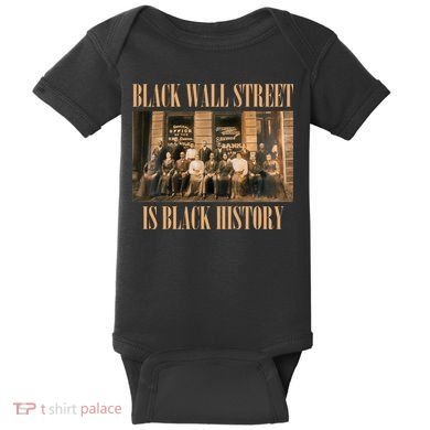 Black Wall Street Is Black History Baby Bodysuit