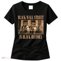 Black Wall Street Is Black History Women's T-Shirt thumb 0