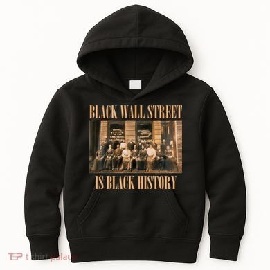 Black Wall Street Is Black History Kids Hoodie