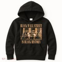 Black Wall Street Is Black History Kids Hoodie thumb 0