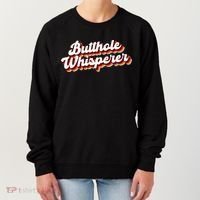 Butthole Whisperer Sarcastic Jokes Retro Funny Gift Women's Sweatshirt thumb 0