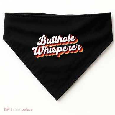Butthole Whisperer Sarcastic Jokes Retro Funny Gift USA-Made Doggie Bandana