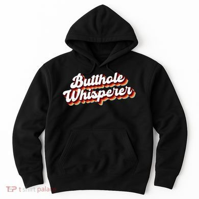 Butthole Whisperer Sarcastic Jokes Retro Funny Gift Hoodie