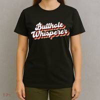 Butthole Whisperer Sarcastic Jokes Retro Funny Gift T-Shirt thumb 4