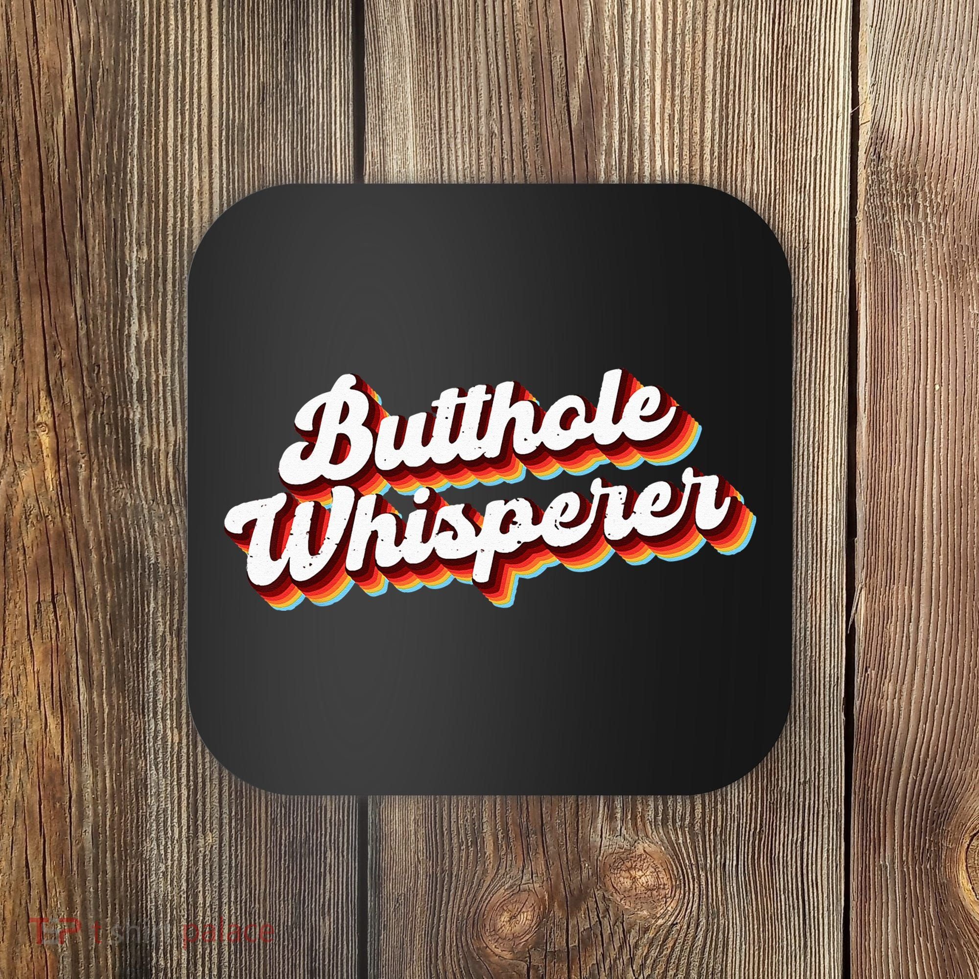 Butthole Whisperer Sarcastic Jokes Retro Funny Gift Coaster