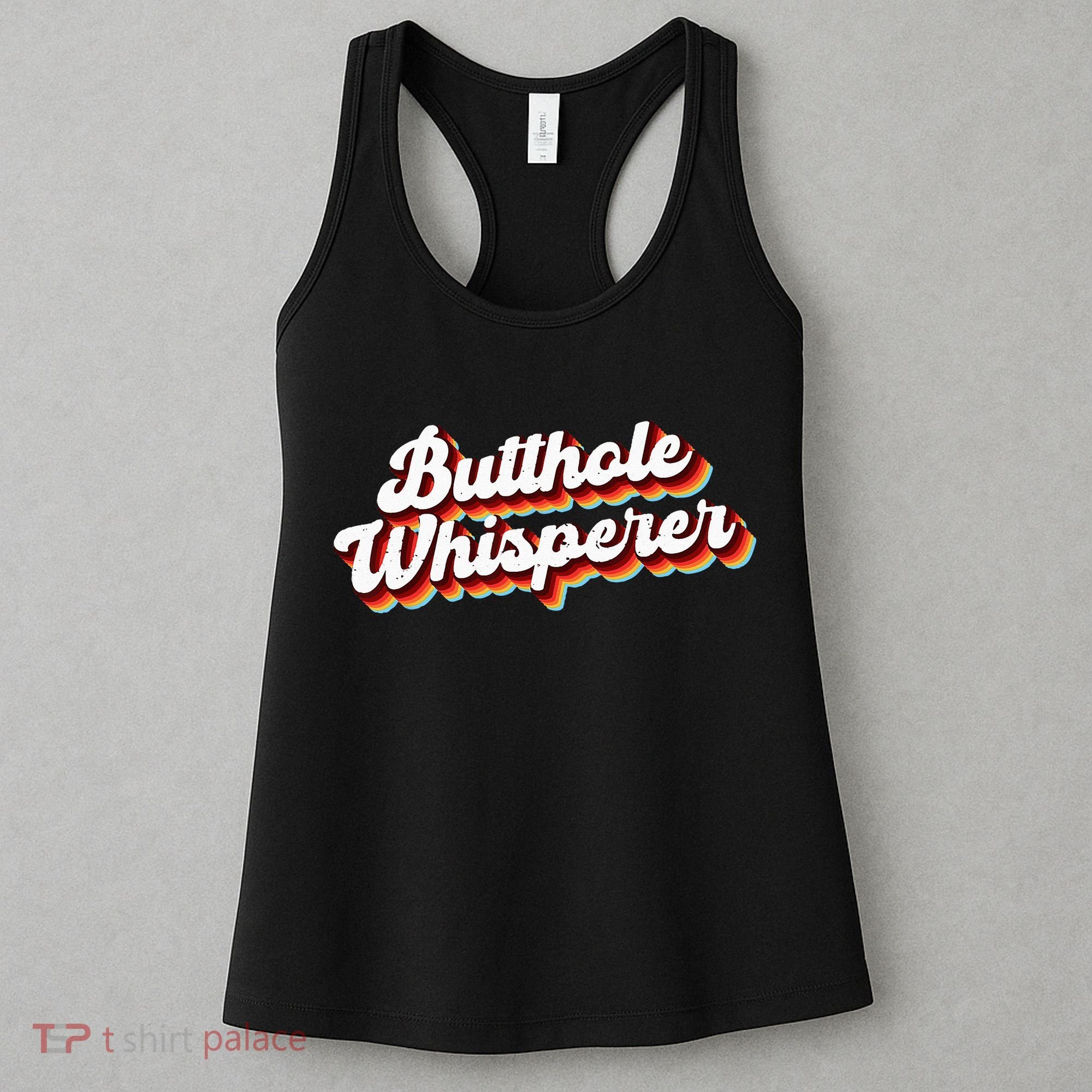 Butthole Whisperer Sarcastic Jokes Retro Funny Gift Women's Tank Top