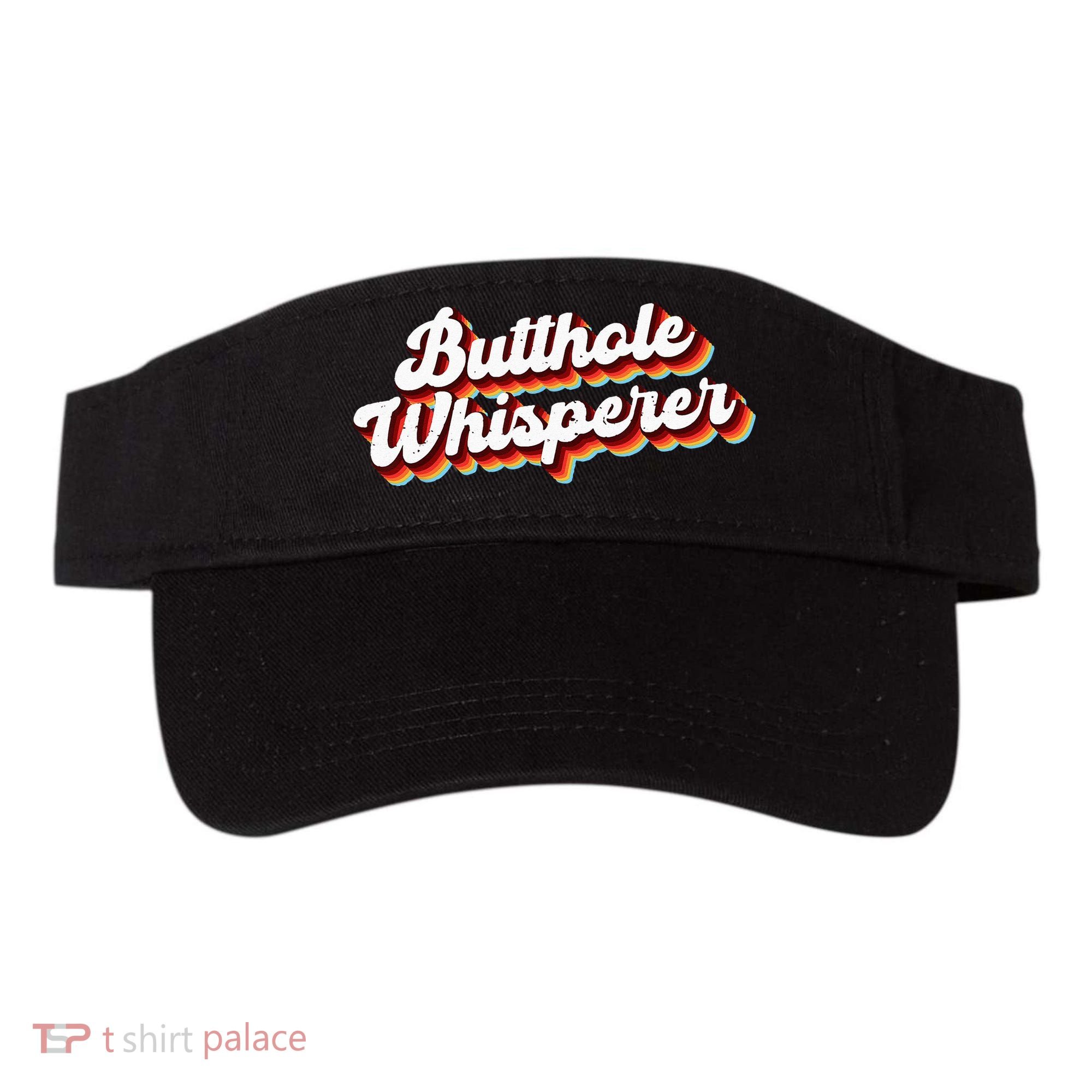 Butthole Whisperer Sarcastic Jokes Retro Funny Gift Visor