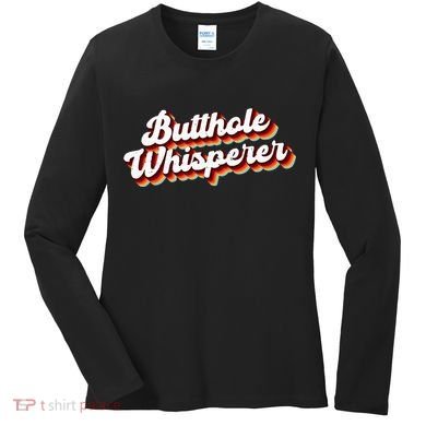 Butthole Whisperer Sarcastic Jokes Retro Funny Gift Women's Long Sleeve Shirt