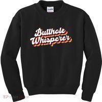 Butthole Whisperer Sarcastic Jokes Retro Funny Gift Kids Sweatshirt thumb 0