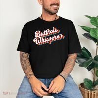 Butthole Whisperer Sarcastic Jokes Retro Funny Comfort Colors T-Shirt thumb 3