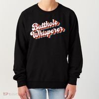 Butthole Whisperer Sarcastic Jokes Retro Funny Women's Sweatshirt thumb 0