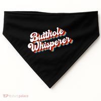 Butthole Whisperer Sarcastic Jokes Retro Funny USA-Made Doggie Bandana thumb 0