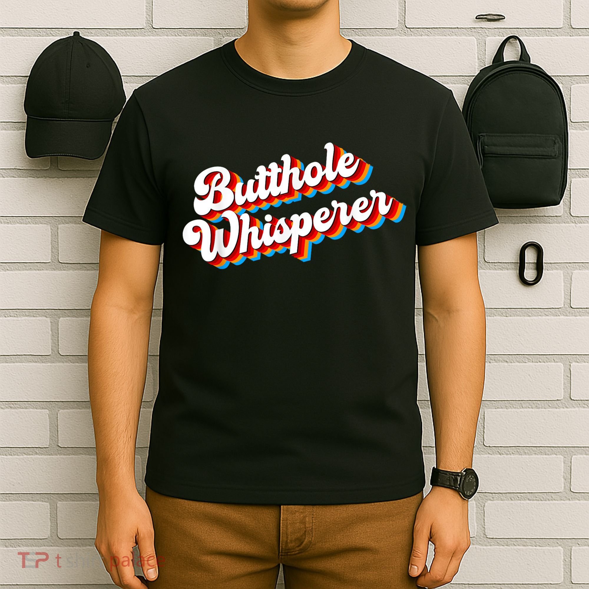 Butthole Whisperer Sarcastic Jokes Retro Funny T-Shirt