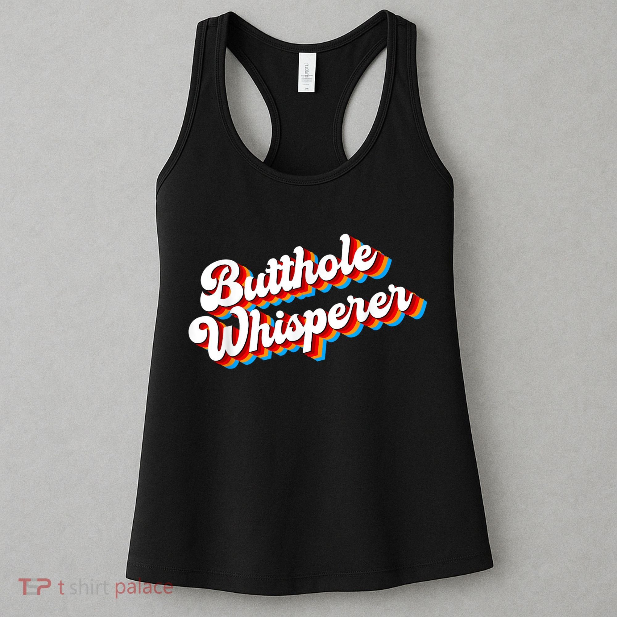 Butthole Whisperer Sarcastic Jokes Retro Funny Women's Tank Top